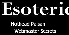Esoterica: Hothead Paisan and webmaster secrets